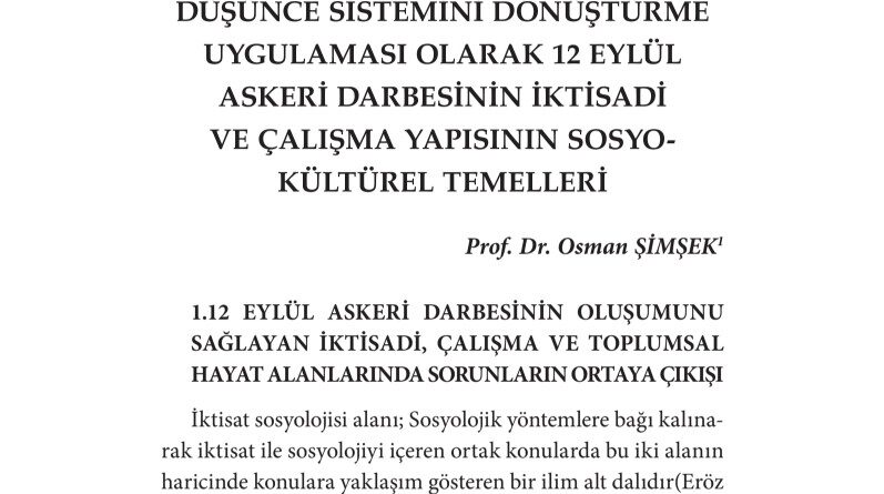 Türk Toplumunun Kültür ve Düşünce Sistemini Dönüştürme Uygulaması Olarak 12 Eylül Askeri Darbesinin İktisadi ve Çalışma Yapısının Sosyo-Kültürel Temelleri